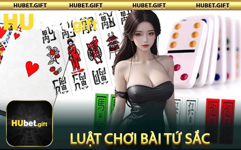 Luật Chơi Bài Tứ Sắc Trên Hubet