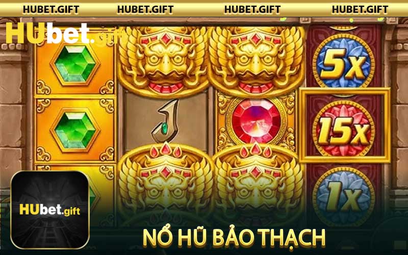 Nổ Hũ Bảo Thạch